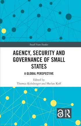 Kolnberger / Koff |  Agency, Security and Governance of Small States | Buch |  Sack Fachmedien