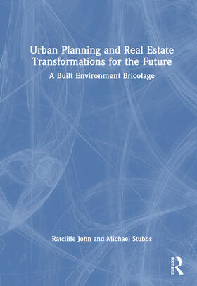 Ratcliffe / Stubbs |  Urban Planning and Real Estate Transformations for the Future | Buch |  Sack Fachmedien