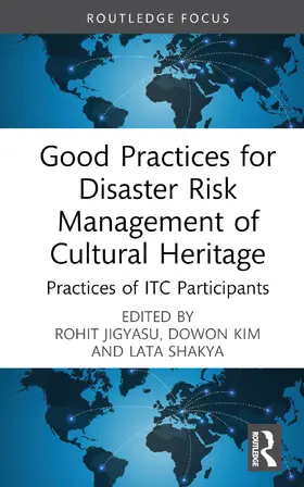 Jigyasu / Kim / Shakya |  Good Practices for Disaster Risk Management of Cultural Heritage | Buch |  Sack Fachmedien