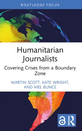 Scott / Wright / Bunce |  Humanitarian Journalists | Buch |  Sack Fachmedien