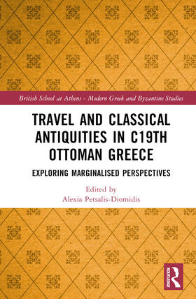 Petsalis-Diomidis |  Travel and Classical Antiquities in C19th Ottoman Greece | Buch |  Sack Fachmedien