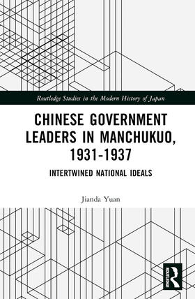 Yuan |  Chinese Government Leaders in Manchukuo, 1931-1937 | Buch |  Sack Fachmedien