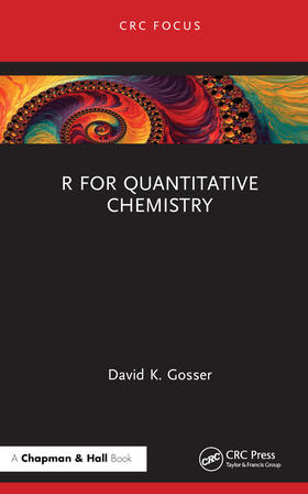 Gosser |  R for Quantitative Chemistry | Buch |  Sack Fachmedien