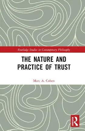 Cohen |  The Nature and Practice of Trust | Buch |  Sack Fachmedien