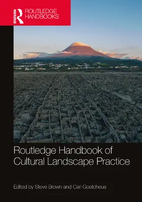 Goetcheus / Brown |  Routledge Handbook of Cultural Landscape Practice | Buch |  Sack Fachmedien