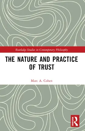 Cohen |  The Nature and Practice of Trust | Buch |  Sack Fachmedien