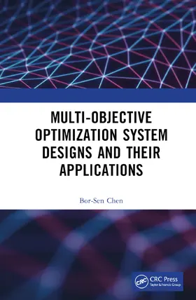 Chen |  Multi-Objective Optimization System Designs and Their Applications | Buch |  Sack Fachmedien