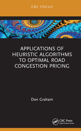 Graham |  Applications of Heuristic Algorithms to Optimal Road Congestion Pricing | Buch |  Sack Fachmedien