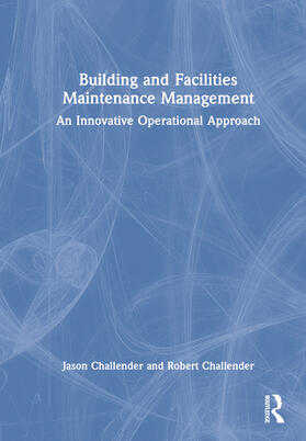 Challender |  Building and Facilities Maintenance Management | Buch |  Sack Fachmedien