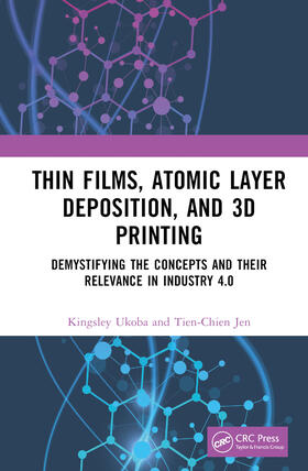 Ukoba / Jen |  Thin Films, Atomic Layer Deposition, and 3D Printing | Buch |  Sack Fachmedien