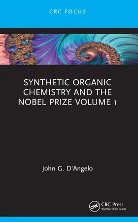 D'Angelo |  Synthetic Organic Chemistry and the Nobel Prize Volume 1 | Buch |  Sack Fachmedien