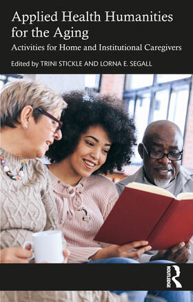 Segall / Stickle |  Applied Health Humanities for the Aging | Buch |  Sack Fachmedien