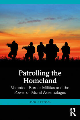 Parsons |  Patrolling the Homeland | Buch |  Sack Fachmedien