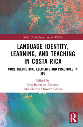 Barrantes-Elizondo / Olivares-Garita |  Language Identity, Learning, and Teaching in Costa Rica | Buch |  Sack Fachmedien