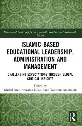 DeCuir / Arar / Sawalhi |  Islamic-Based Educational Leadership, Administration and Management | Buch |  Sack Fachmedien