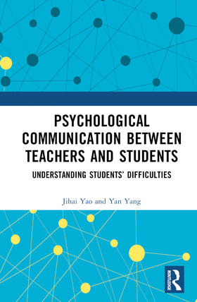 Yao |  Psychological Communication Between Teachers and Students | Buch |  Sack Fachmedien