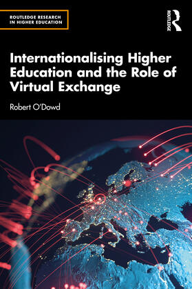 O'Dowd |  Internationalising Higher Education and the Role of Virtual Exchange | Buch |  Sack Fachmedien