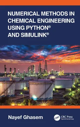 Ghasem |  Numerical Methods in Chemical Engineering Using Python® and Simulink® | Buch |  Sack Fachmedien