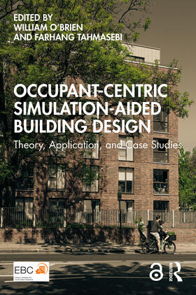 O'Brien / Tahmasebi |  Occupant-Centric Simulation-Aided Building Design | Buch |  Sack Fachmedien