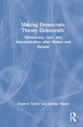 Turner / Mazur |  Making Democratic Theory Democratic | Buch |  Sack Fachmedien