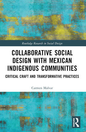 Malvar |  Collaborative Social Design with Mexican Indigenous Communities | Buch |  Sack Fachmedien