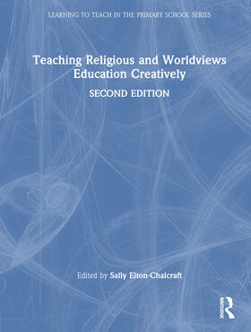 Elton-Chalcraft |  Teaching Religious and Worldviews Education Creatively | Buch |  Sack Fachmedien