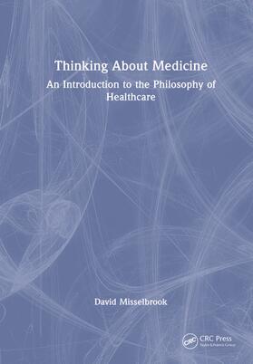 Misselbrook |  Thinking About Medicine | Buch |  Sack Fachmedien