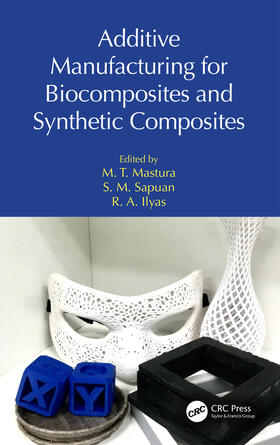 Mastura / Sapuan / Ilyas |  Additive Manufacturing for Biocomposites and Synthetic Composites | Buch |  Sack Fachmedien