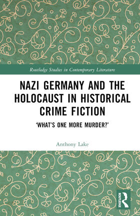 Lake |  Nazi Germany and the Holocaust in Historical Crime Fiction | Buch |  Sack Fachmedien