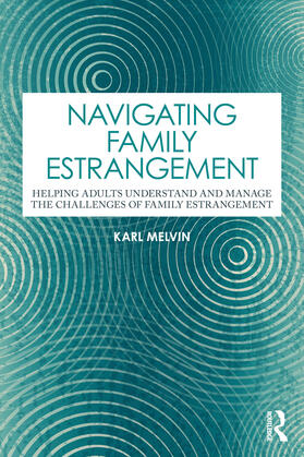 Melvin |  Navigating Family Estrangement | Buch |  Sack Fachmedien