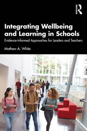 White |  Integrating Wellbeing and Learning in Schools | Buch |  Sack Fachmedien