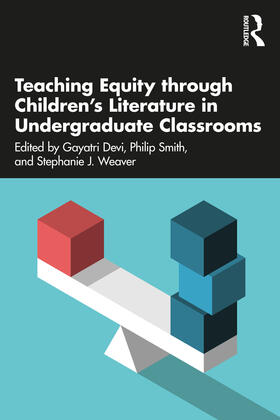 Devi / Smith / Weaver |  Teaching Equity through Children's Literature in Undergraduate Classrooms | Buch |  Sack Fachmedien