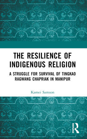 Kamei |  The Resilience of Indigenous Religion | Buch |  Sack Fachmedien