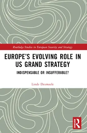 Desmaele |  Europe's Evolving Role in US Grand Strategy | Buch |  Sack Fachmedien