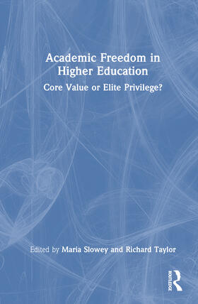 Slowey / Taylor |  Academic Freedom in Higher Education | Buch |  Sack Fachmedien