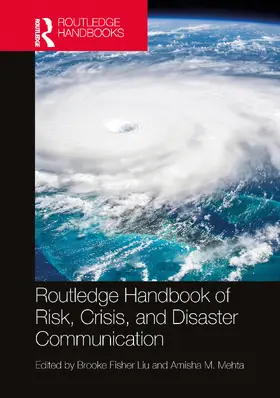 Liu / Mehta |  Routledge Handbook of Risk, Crisis, and Disaster Communication | Buch |  Sack Fachmedien