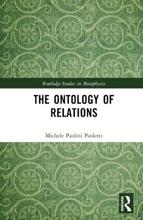 Paolini Paoletti |  The Ontology of Relations | Buch |  Sack Fachmedien