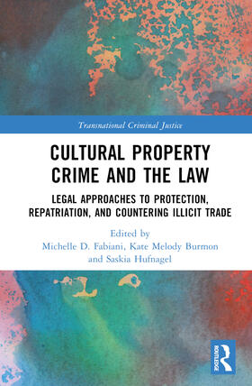 Fabiani / Burmon / Hufnagel |  Cultural Property Crime and the Law | Buch |  Sack Fachmedien