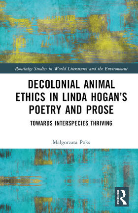 Poks |  Decolonial Animal Ethics in Linda Hogan's Poetry and Prose | Buch |  Sack Fachmedien