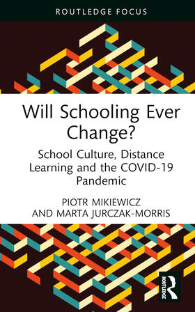 Mikiewicz / Jurczak-Morris |  Will Schooling Ever Change? | Buch |  Sack Fachmedien