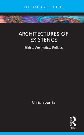 Younes / Younès |  Architectures of Existence | Buch |  Sack Fachmedien