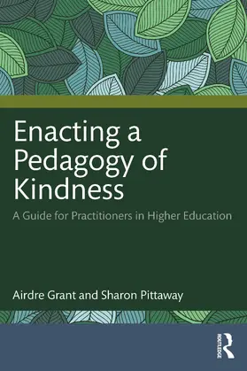 Grant / Pittaway |  Enacting a Pedagogy of Kindness | Buch |  Sack Fachmedien