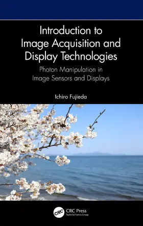 Fujieda |  Introduction to Image Acquisition and Display Technologies | Buch |  Sack Fachmedien