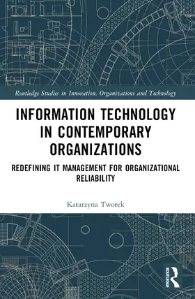 Tworek |  Information Technology in Contemporary Organizations | Buch |  Sack Fachmedien