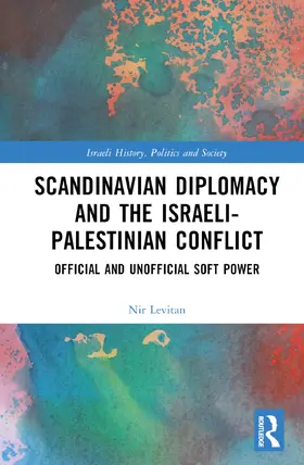 Levitan |  Scandinavian Diplomacy and the Israeli-Palestinian Conflict | Buch |  Sack Fachmedien