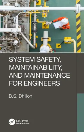 Dhillon |  System Safety, Maintainability, and Maintenance for Engineers | Buch |  Sack Fachmedien