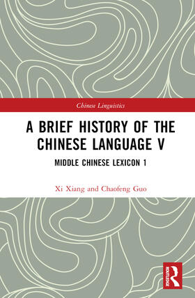 Xiang |  A Brief History of the Chinese Language V | Buch |  Sack Fachmedien