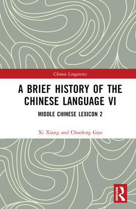 Xiang |  A Brief History of the Chinese Language VI | Buch |  Sack Fachmedien