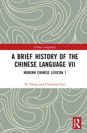 Xiang |  A Brief History of the Chinese Language VII | Buch |  Sack Fachmedien