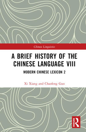 Xiang |  A Brief History of the Chinese Language VIII | Buch |  Sack Fachmedien